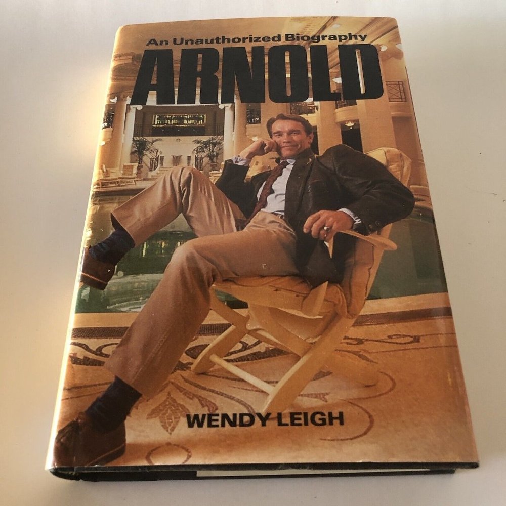 1990 Arnold An Unauthorized Biography by Wendy Leigh Hardcover Schwarzenegger